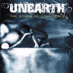 Unearth : The Stings of Conscience